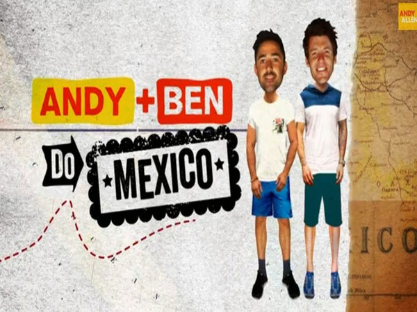 Melbourne WebFest 2015: Andy & Ben Do Mexico (AUS)